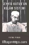Seyyid Kutub'un Kelam Sistemi