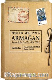 Prof. Dr. Arif Ünal’a Armağan – Festchrift für 	Prof. Dr. Arif Ünal