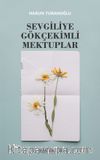 Sevgiliye Gökçekimli Mektuplar