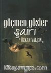 Göçmen Gözler Şairi: Özkan Yalçın