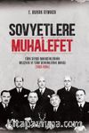 Sovyetlere Muhalefet & Türk Siyasi Muhacirlerinin Bolşevik ve Türk Devrimlerine Bakışı (1923-1934)