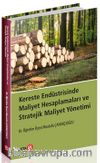 Kereste Endüstrisinde Maliyet Hesaplamaları ve Stratejik Maliyet Yönetimi
