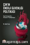 Çin'in Enerji Güvenliği Politikası & Kuşak Yol İnisiyatifi ve Avrasya’da “Yeni Büyük Oyun”