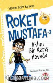 Roket Mustafa 3 / Aklım Bir Karış Havada  