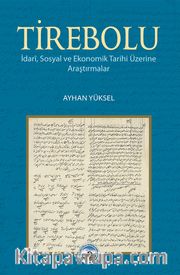 Tirebolu <br /> İdari, Sosyal ve Ekonomik Tarihi Üzerine Araştırmalar