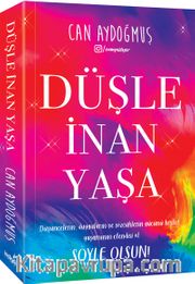 Düşle, İnan, Yaşa