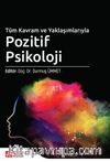 Tüm Kavram ve Yaklaşımlarıyla Pozitif Psikoloji
