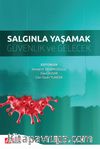 Salgınla Yaşamak Güvenlik ve Gelecek