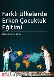 Farklı Ülkelerde Erken Çocukluk Eğitimi
