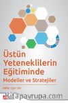 Üstün Yeteneklilerin Eğitiminde Modeller ve Stratejiler