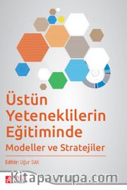 Üstün Yeteneklilerin Eğitiminde Modeller ve Stratejiler