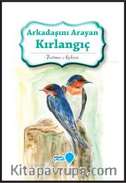 Arkadaşını Arayan Kırlangıç