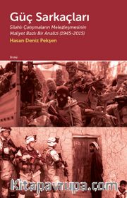Güç Sarkaçları <br /> Silahlı Çatışmaların Melezleşmesinin Maliyet Bazlı Bir Analizi (1945-2015)