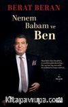 Nenem Babam ve Ben