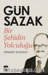Gün Sazak & Bir Şehidin Yolculuğu