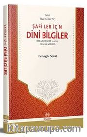 Şafiiler İçin Dini Bilgiler <br /> İtikad - İbadet - Adab - Dualar - Hadis
