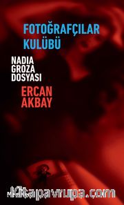 Fotoğrafçılar Kulübü <br /> Nadia Groza Dosyası