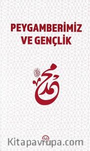 Peygamberimiz ve Gençlik