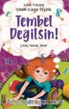 Tembel Değilsin!