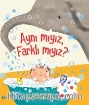 Aynı mıyız, Farklı mıyız?