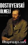 Dostoyevski Ölmeli