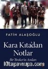 Kara Kıta’dan Notlar & Bir Broker’ın Anıları
