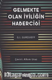 Gelmekte Olan İyiliğin Habercisi