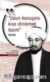 Uzun Konuşanı Kısa Dinlemek Lazım