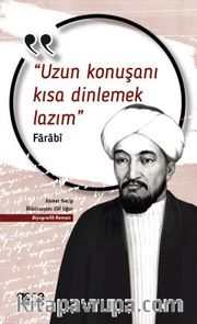 Uzun Konuşanı Kısa Dinlemek Lazım
