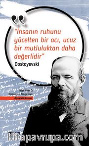 İnsanın Ruhunu Yücelten Bir Acı, Ucuz Bir Mutluluktan Daha Değerlidir