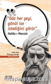 Göz Her Şeyi, Gönül İse İstediğini Görür
