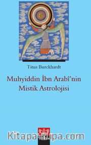 Muhyiddin İbn Arabi’nin Mistik Astrolojisi