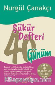 Şükür Defteri <br /> 40 Günüm