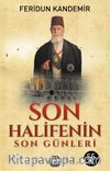Son Halifenin Son Günleri