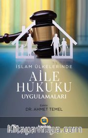İslam Ülkelerinde Aile Hukuku Uygulamaları