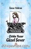 Çirkin Yazar Güzel Sever