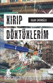 Kırıp Döktüklerim