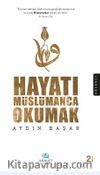 Hayatı Müslümanca Okumak