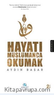 Hayatı Müslümanca Okumak