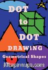 Dot to Dot Drawing Geometrical Shapes
