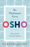 Bir Meditasyon Kursu & Bilinciniz İçin 21 Günlük Egzersiz