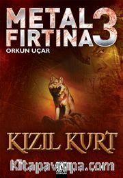 Metal Fırtına 3 / Kızıl Kurt