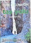 Taş Yolu & Eğin Öyküleri