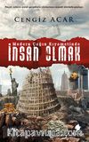İnsan Olmak / Modern Çağın Kıyametinde