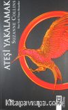 Açlık Oyunları 2 / Ateşi Yakalamak
