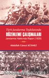 Türk Jandarma Teşkilatında Düzenleme Çalışmaları & Jandarma Hakkında Rapor (1928)