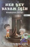 Her Şey Babam İçin