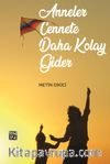 Anneler Cennete Daha Kolay Gider