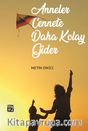 Anneler Cennete Daha Kolay Gider