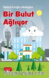 Bir Bulut Ağlıyor